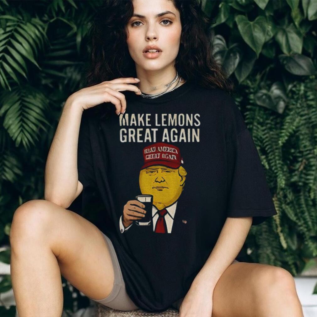 Funny Donald Trump Make American Great Again parody Make Lemons Great Again shirt Funny Donald Trump Make American Great Again parody Make Lemons Great Again shirt