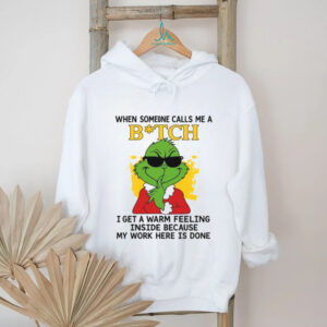 Funny Grinch When Someone Calls Me A Btch T Shirt