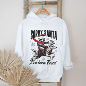 Funny Raccoon with Santa Claus hat sorry Santa I’ve been feral t shirt