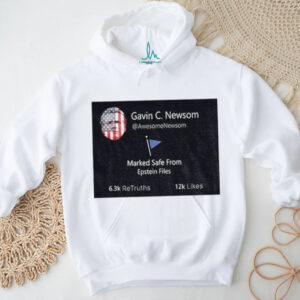 Gavin C Newsom Marked Safe From Epstein Files shirt