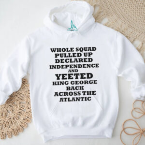 George Washington whole squad pulled up declared independence and yeeted king George shirt