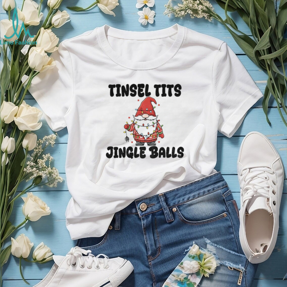 Gnome Christmas tree tinsel tits jingle balls Merry Christmas shirt Gnome Christmas tree tinsel tits jingle balls Merry Christmas shirt