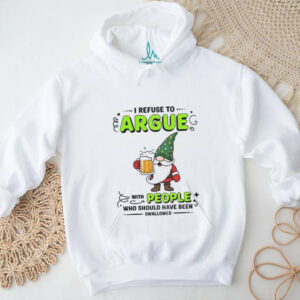 Gnome I refuse to argue with people who should have been swallowed shirt