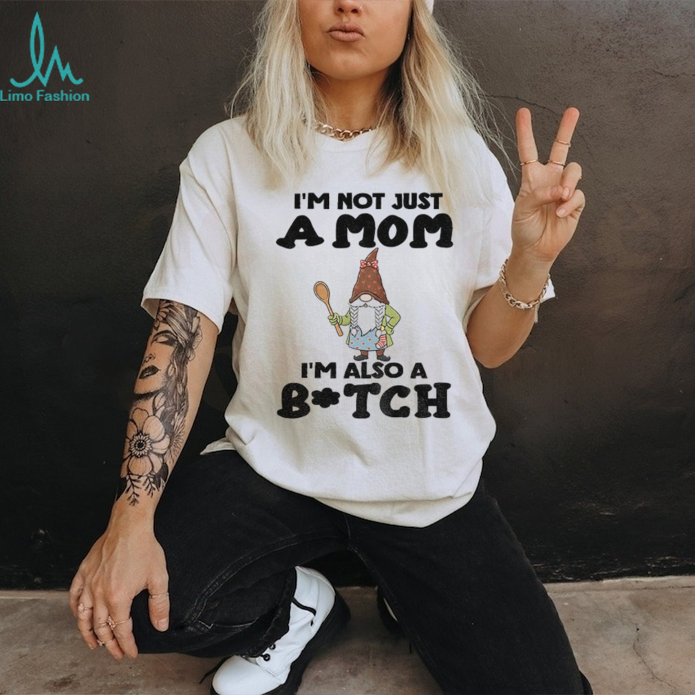 Gnome I’m not just a mom I’m also a bitch Merry Christmas shirt Gnome I’m not just a mom I’m also a bitch Merry Christmas shirt