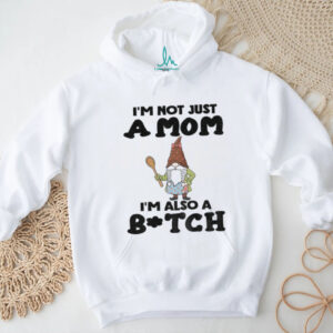 Gnome I’m not just a mom I’m also a bitch Merry Christmas shirt