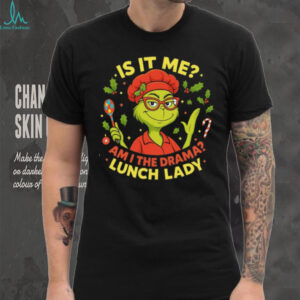 Grinch Blowing Gum Grinchy Lunch Lady Merry Christmas Shirt
