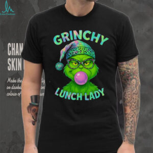 Grinch Bubblegum Lunch Lady Merry Christmas Shirt