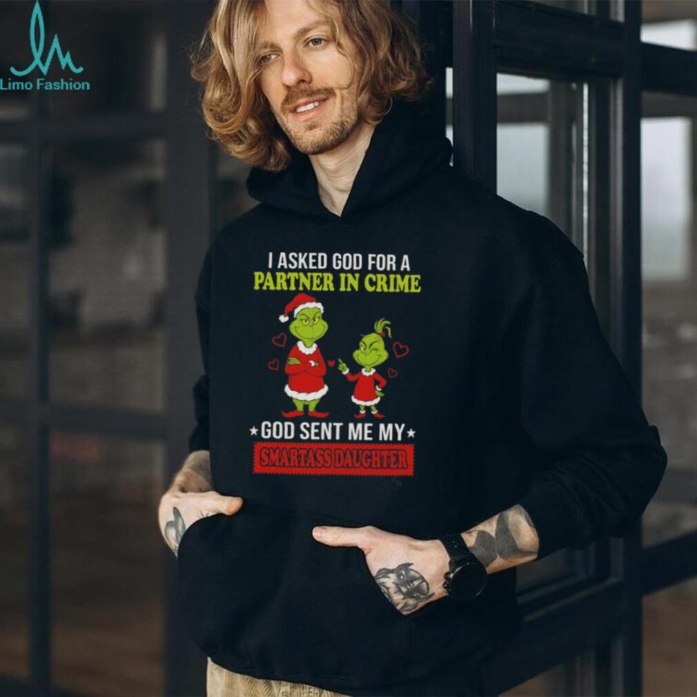 Grinch Christmas Partner In Crime Smartass Daughter Shirt
