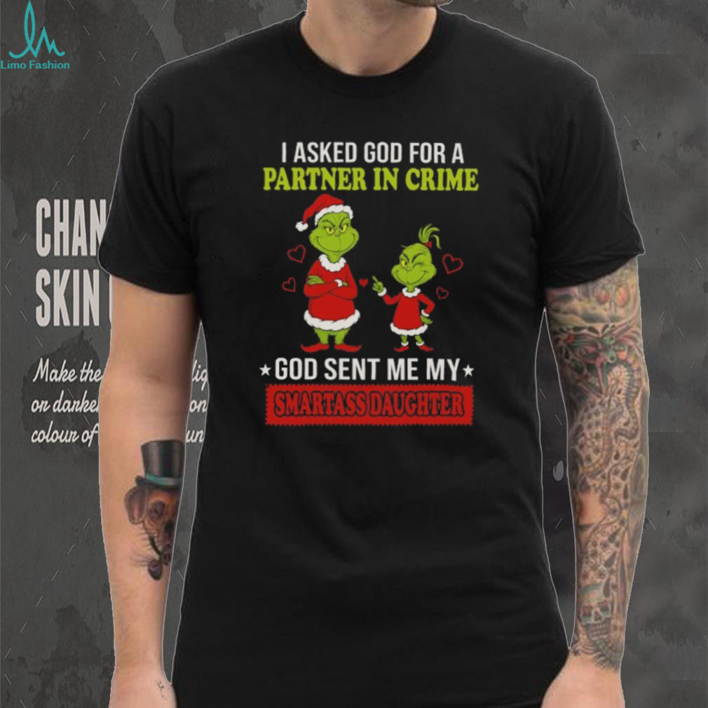 Grinch Christmas Partner In Crime Smartass Daughter Shirt Grinch Christmas Partner In Crime Smartass Daughter Shirt