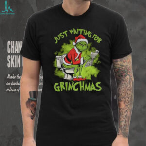 Grinch Santa Claus toilet just waiting for Grinchmas Merry Christmas shirt