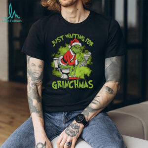 Grinch Santa Claus toilet just waiting for Grinchmas Merry Christmas shirt