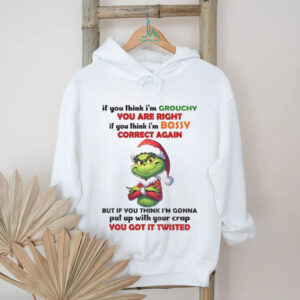 Grinch Santa I’m sorry I didn’t mean to push all your buttons I was just looking for mute Christmas shirt