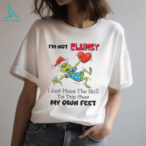 Grinch Santa hat I’m not clumsy I just have the skill to trip over my own feet Christmas shirt