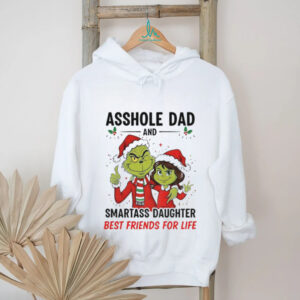 Grinch Santa hat asshole dad and smartass daughter best friends for life Merry Christmas shirt