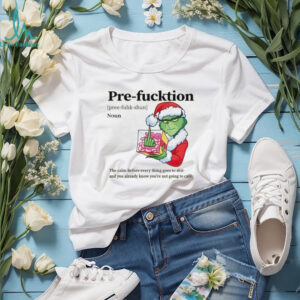 Grinch Santa hat middle finger pre function definition noun the calm before everything goes to shit Christmas shirt