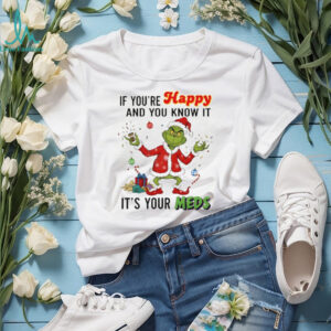 Grinch Santa if you’re happy and you know it it’s your meds Merry Christmas shirt