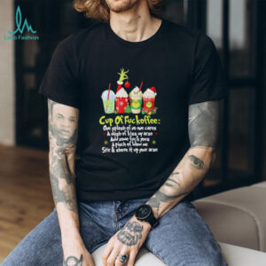 Grinch cup of fuckoffee Christmas shirt