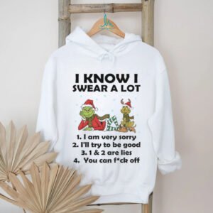 Grinch x Max dog Santa I know I swear a lot I am very sorry I’ll try to be good 1 and 2 are lies Christmas shirt