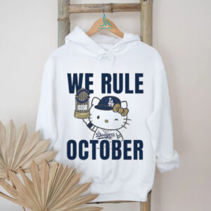 Hello Kitty holding Trophy We rule October Los Angeles Dodgers MLB Baseball 2025 shirt
