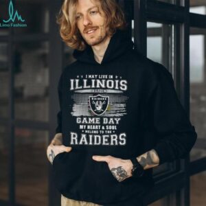 I May Live In Illinois But On Gameday My Heart And Soul Belongs To Raiders T Shirt