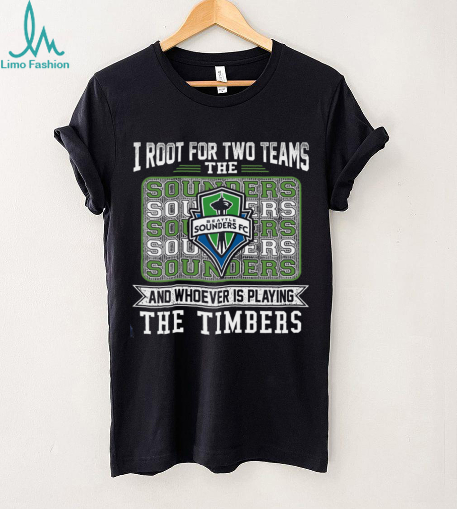 I Root For Two Teams The Sourers Souers Soi Seattle Sounders Fc Firs Souwers Soumers shirt I Root For Two Teams The Sourers Souers Soi Seattle Sounders Fc Firs Souwers Soumers shirt