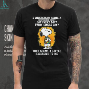 I Understand Being A Responsible Adult Snoopy Shirt