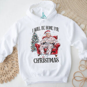I Will Be Home For Christmas, Funny Trump Christmas Shirt, Trump 47th President Shirt Bright T171
