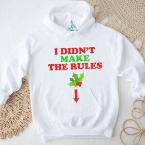 I didn’t make the rules Merry Christmas 2025 shirt