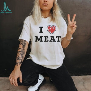 I love meat shirt I love meat shirt