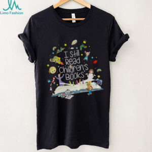 I still read children’s books back to school shirt