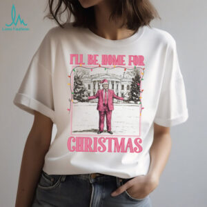 I'll Be Home for Xmas Shirt, Funny Trump Christmas Shirt, Trump Supporters 2024 Ugly Shirt T1662