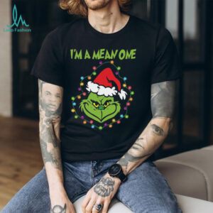 I'm A Mean One T Shirt