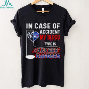 In Case Of Accident My Blood Type Is Yankees Rangers shirt