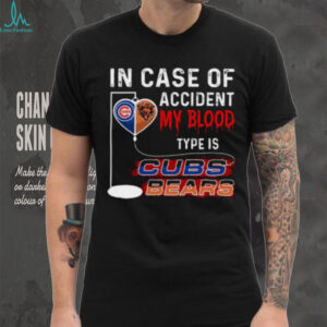 In Case Of Accident Type Is Cubs Bears My Blood