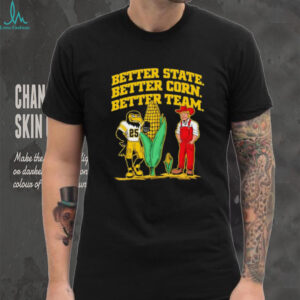 Iowa Hawkeyes vs Nebraska Cornhuskers better state better corn better team shirt