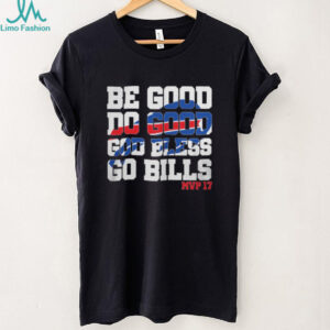 Josh Allen MVP 17 Be Good Do Good Buffalo Bills T Shirt
