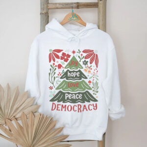 Joy hope love peace Democracy Christmas shirt