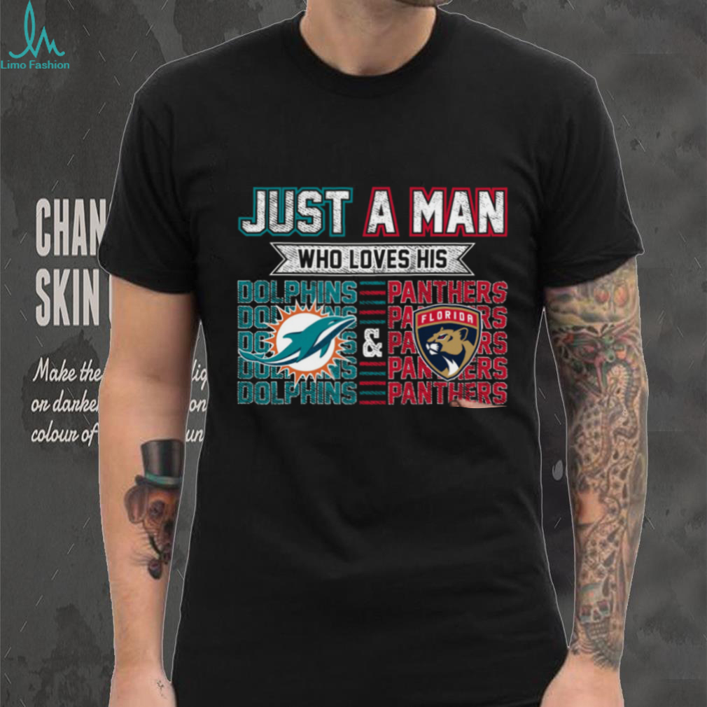Just A Man Who Loves His Dolphins Doung Dg Lulis Dolphins Panthers Panthers Aflorida Rs Paners shirt Just A Man Who Loves His Dolphins Doung Dg Lulis Dolphins Panthers Panthers Aflorida Rs Paners shirt