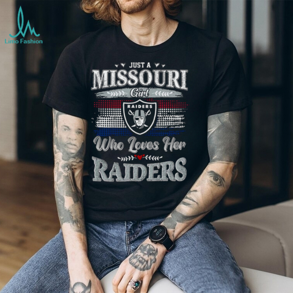 Just A Missouri Girl Raiders Who Loves Her Raiders Just A Missouri Girl Raiders Who Loves Her Raiders