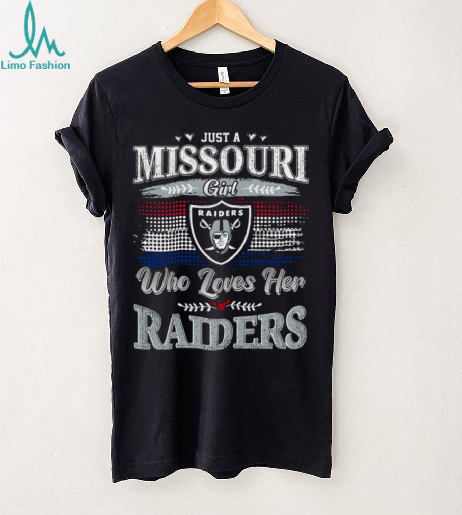 Just A Missouri Girl Raiders Who Loves Her Raiders Just A Missouri Girl Raiders Who Loves Her Raiders