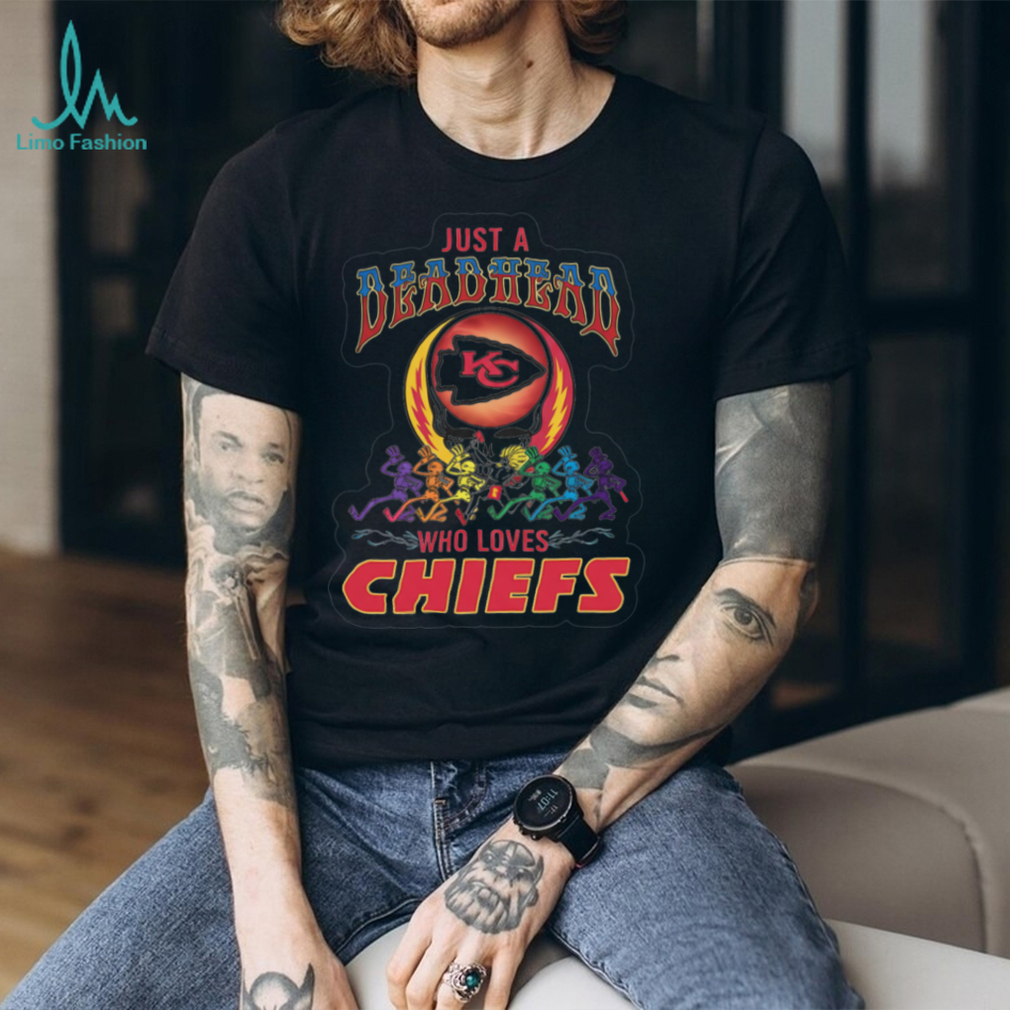 Just a Deadhead Who Loves Chiefs Tee Just a Deadhead Who Loves Chiefs Tee