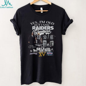 Ken Stabler Marcus Allen And Tim Brown Yes, I'm Old But I Saw Las Vegas Raiders Greatness Shirt