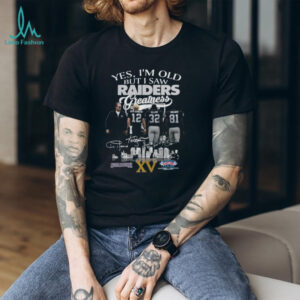 Ken Stabler Marcus Allen And Tim Brown Yes, I'm Old But I Saw Las Vegas Raiders Greatness Shirt