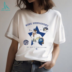 Kike Hernandez Middle Finger Dodgers star we don’t give a fuck shirt