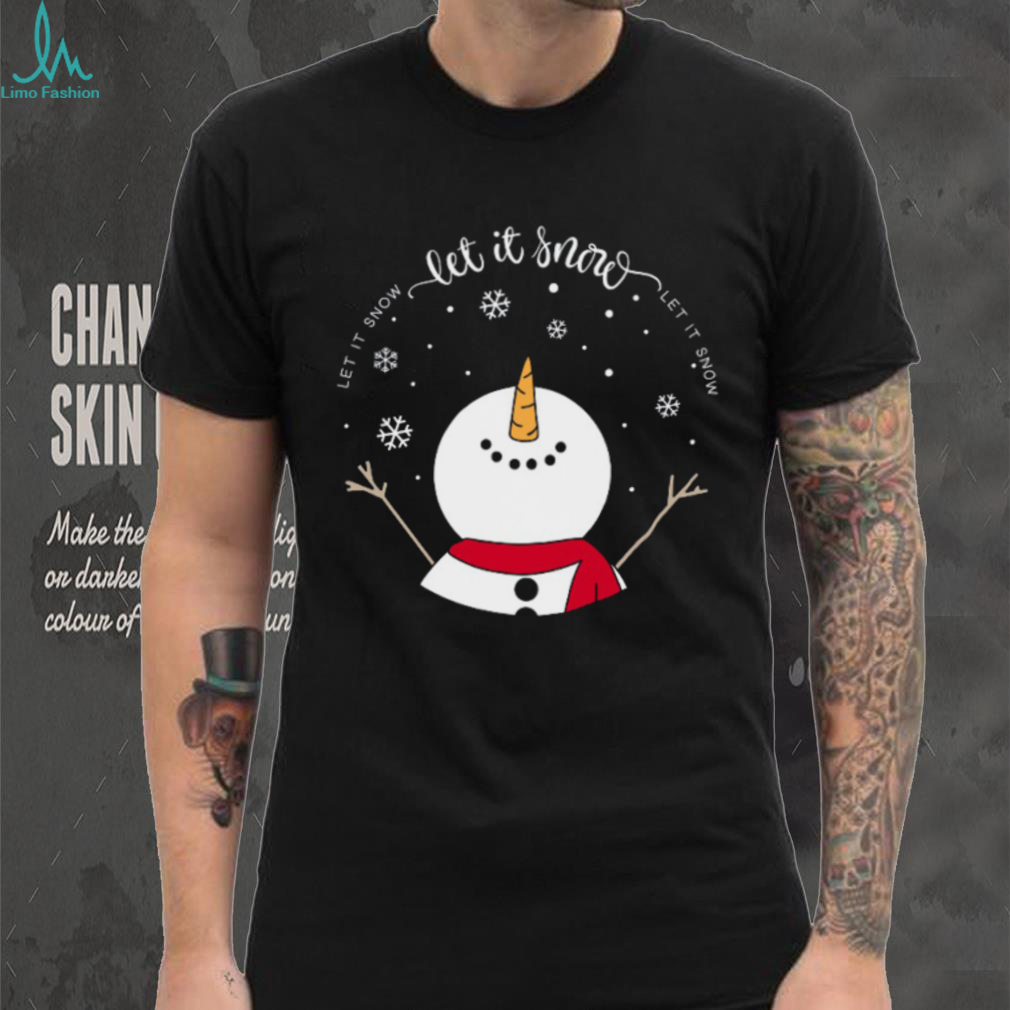 Let It Snow Let It Snow T Shirt Let It Snow Let It Snow T Shirt