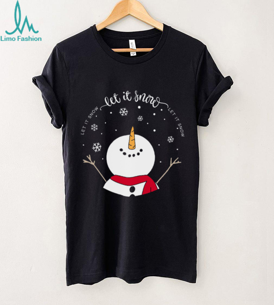 Let It Snow Let It Snow T Shirt Let It Snow Let It Snow T Shirt