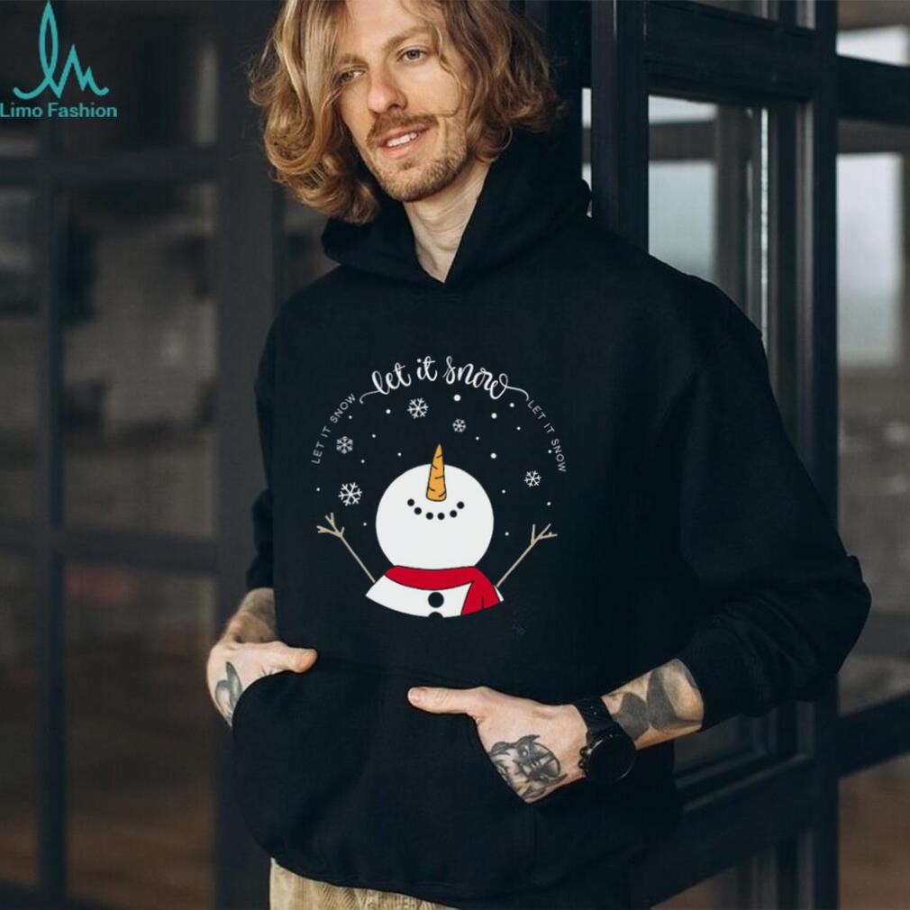 Let It Snow Let It Snow T Shirt Let It Snow Let It Snow T Shirt