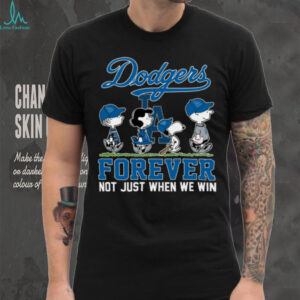Los Angeles Dodgers Peanuts Forever T Shirt Not Just When We Win Baseball Tee