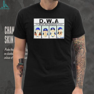 Los Angeles Dodgers The World’s Most Dangerous Group T Shirts