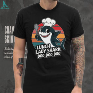 Lunch Lady Shark Doo Doo Doo Cute Shirt